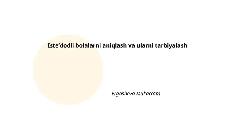 Isteʼdodli bolalarni aniqlash va ularni tarbiyalash