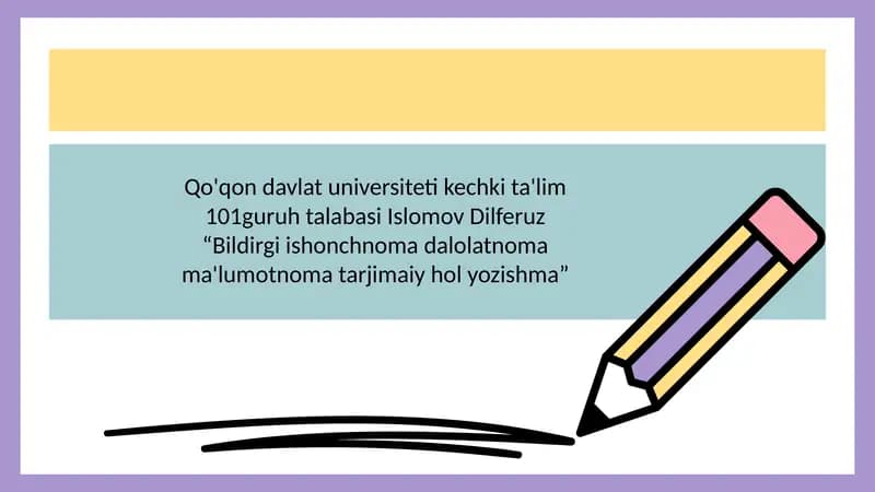 Bildirgi ishonchnoma dalolatnoma ma'lumotnoma tarjimaiy hol yozishma