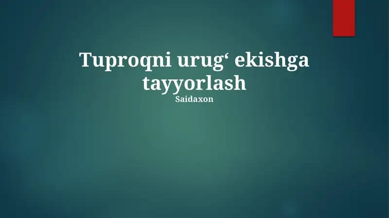 Tuproqni urugʻ ekishga tayyorlash