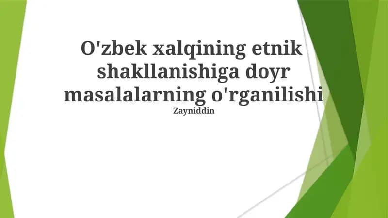 O'zbek xalqining etnik shakllanishiga doyr masalalarning o'rganilishi