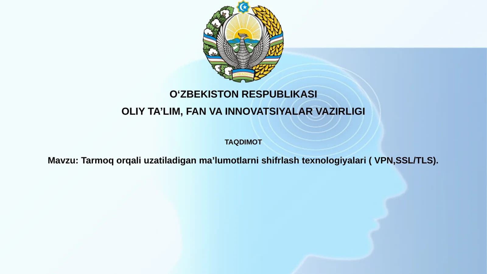 Tarmoq orqali uzatiladigan maʼlumotlarni shifrlash texnologiyalari ( VPN, SSL/TLS)