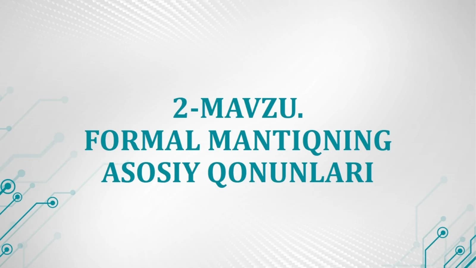 FORMAL MANTIQNING ASOSIY QONUNLARI