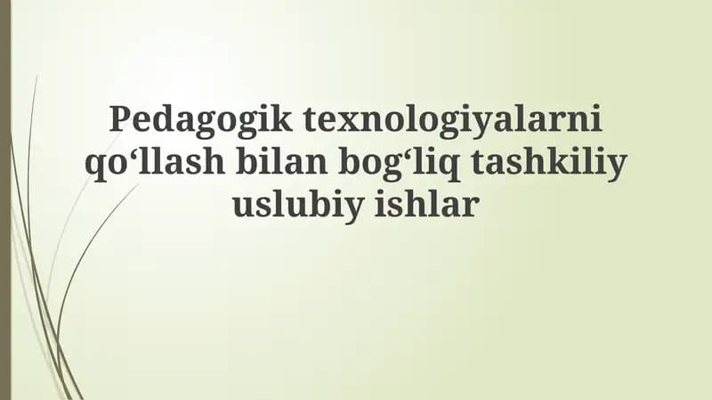 Pedagogik texnologiyalarni qo'llash bo'yicha metodik ta'minot va monitoring