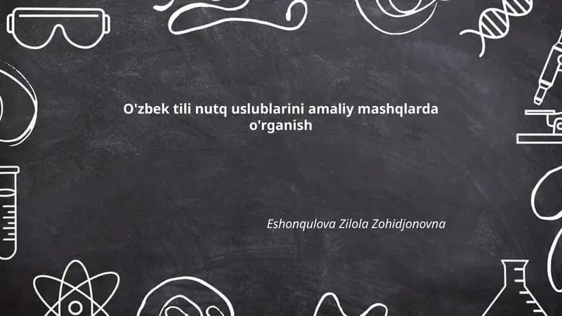 O'zbek tili nutq uslublarini amaliy mashqlarda o'rganish