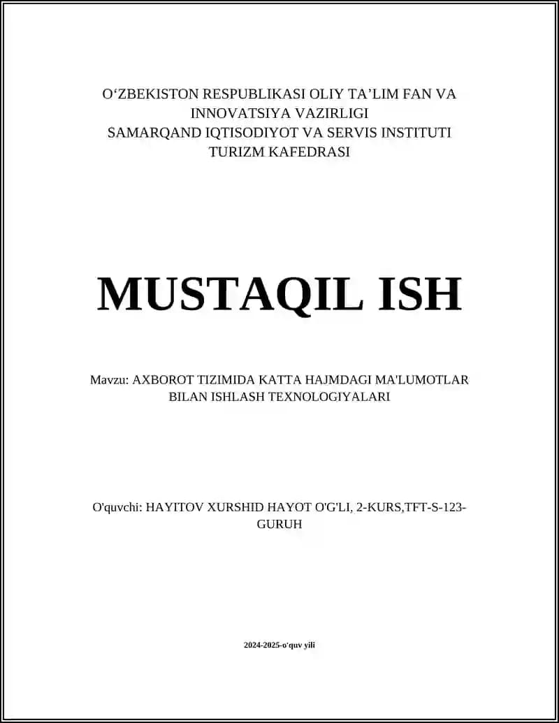 AXBOROT TIZIMIDA KATTA HAJMDAGI MA'LUMOTLAR BILAN ISHLASH TEXNOLOGIYALARI