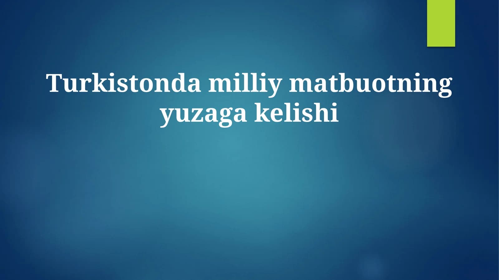 Turkistonda milliy matbuotning yuzaga kelishi