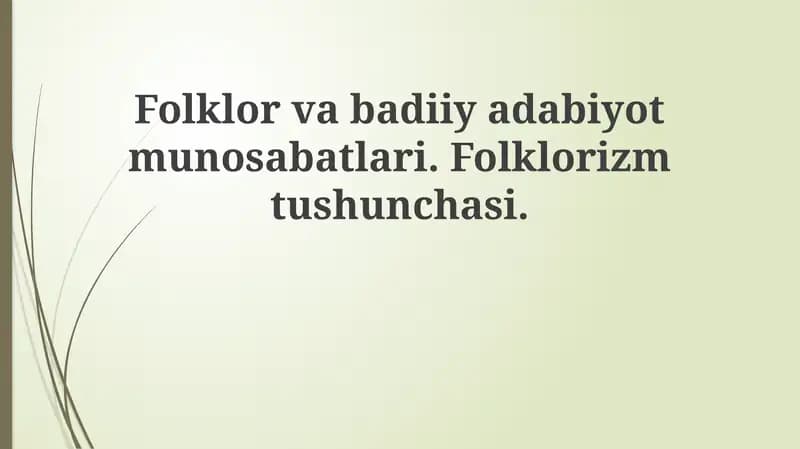 Folklor va badiiy adabiyot munosabatlari