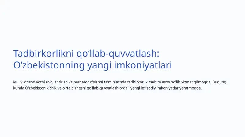 Tadbirkorlikni qoʻllab-quvvatlash: Oʻzbekistonning yangi imkoniyatlari