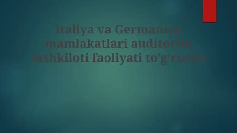 Italiya va Germaniya mamlakatlari auditorlik tashkiloti faoliyati to'g'risida