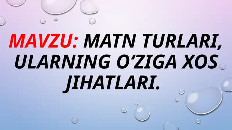 Matn turlari, ularning o‘ziga xos jihatlari