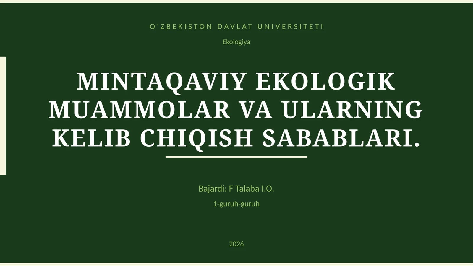 MINTAQAVIY EKOLOGIK MUAMMOLAR VA ULARNING KELIB CHIQISH SABABLARI