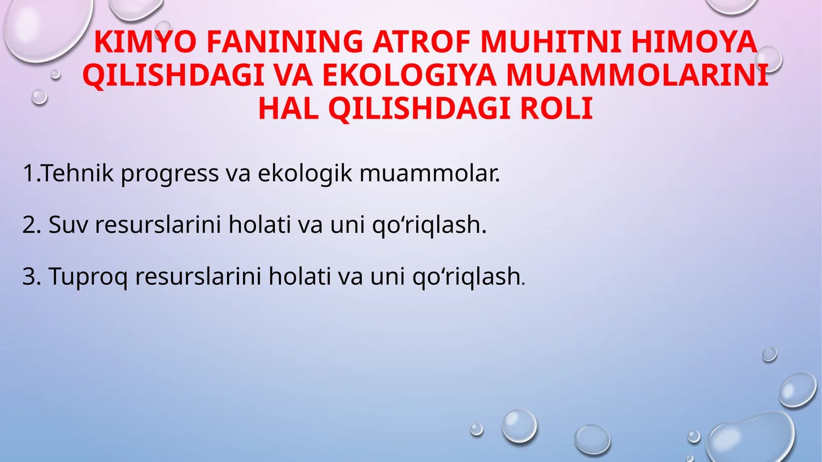 Kimyo fanining atrof muhitni himoya qilishdagi va ekologiya muammolarini hal qilishdagi roli