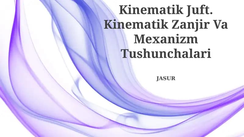 Kinematik Juftlik. Kinematik Zanjir Va Mexanizm Tushunchalari
