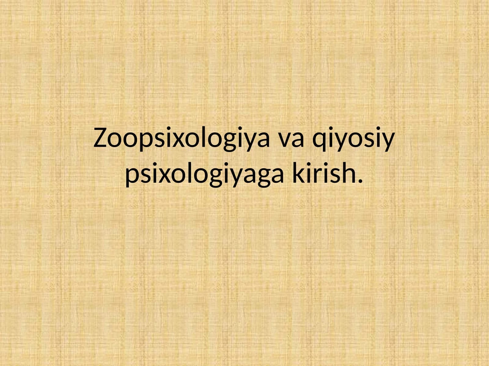 Zoopsixologiya va qiyosiy psixologiyaga kirish