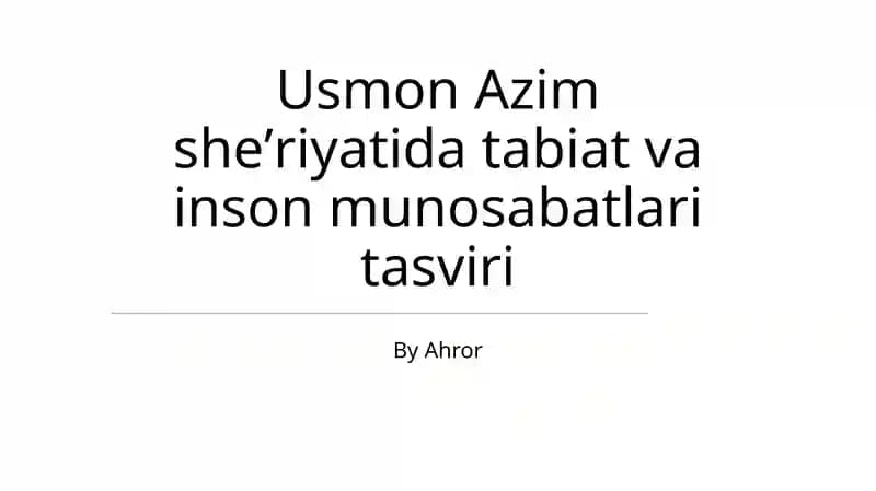 Usmon Azim sheʼriyatida tabiat va inson munosabatlari tasviri
