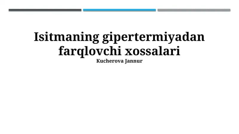 Isitmaning gipertermiyadan farqlovchi xossalari