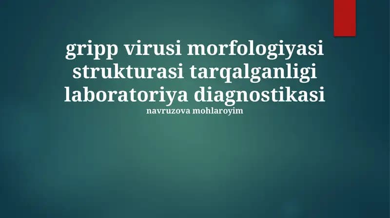 Gripp virusi morfologiyasi va epidemiologiyasi