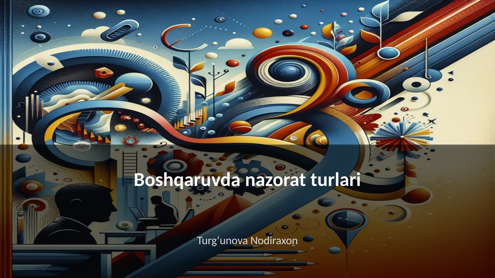 Boshqaruvda nazorat turlari