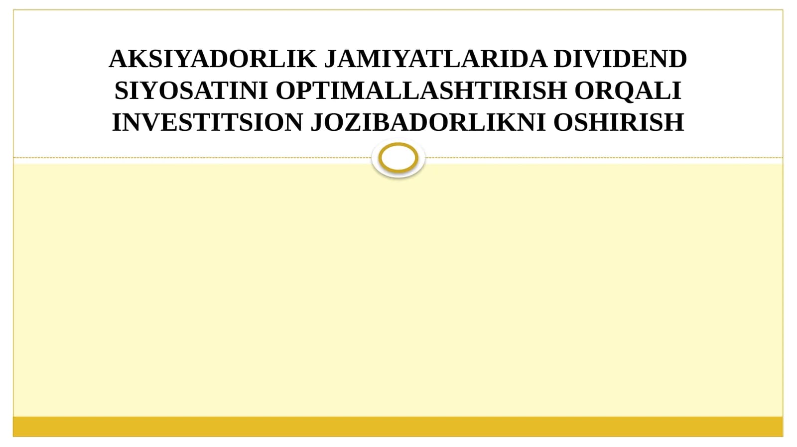 Dividend siyosatini optimallashtirish orqali investitsion jozibadorlikni oshirish