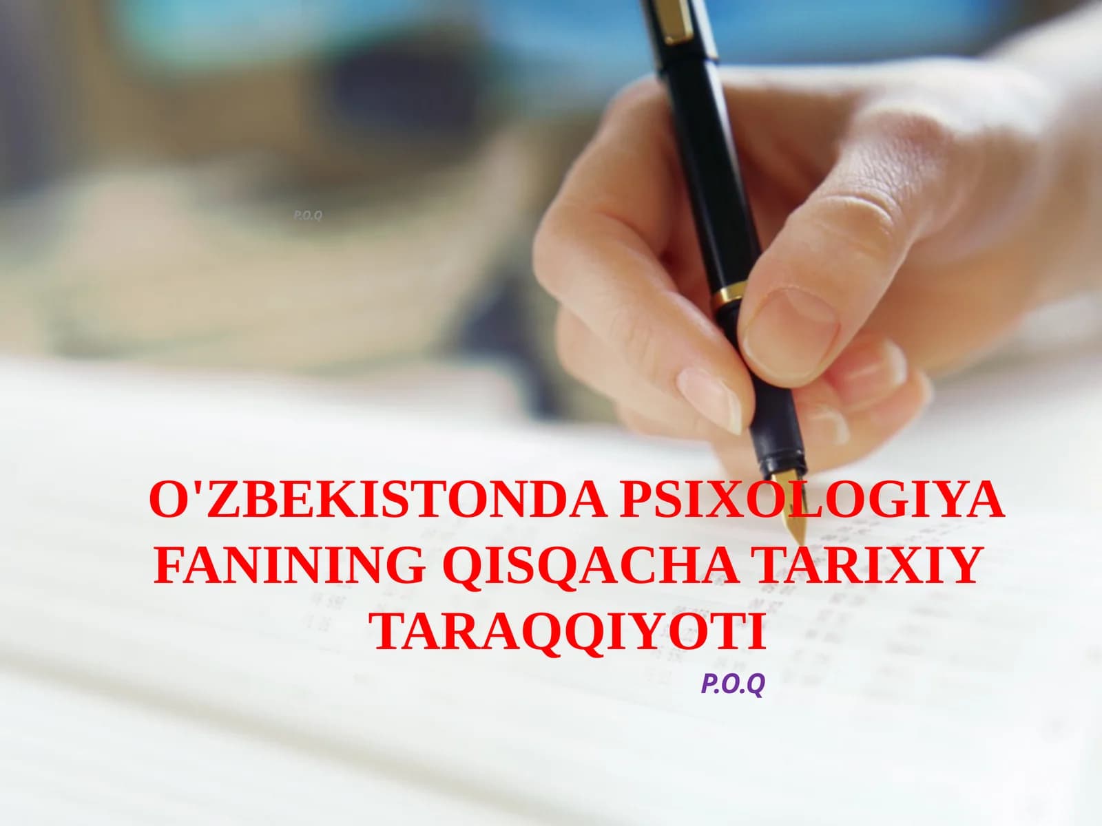 O'ZBEKISTONDA PSIXOLOGIYA FANINING QISQACHA TARIXIY TARAQQIYOTI