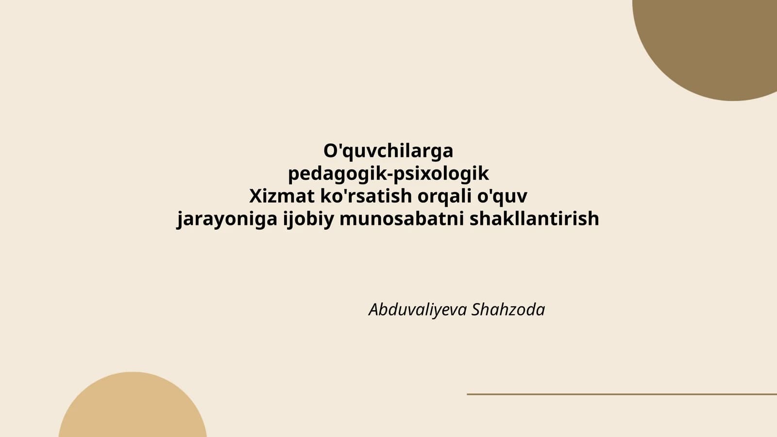 O'quvchilarga pedagogik-psixologik Xizmat ko'rsatish orqali o'quv jarayoniga ijobiy munosabatni shakllantirish