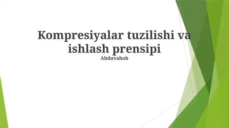 Kompresiyalar tuzilishi va ishlash prensipi