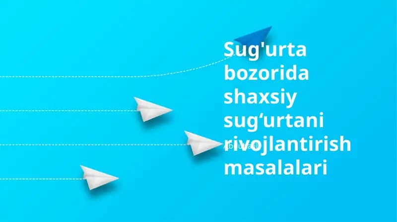 Sug'urta bozorida shaxsiy sug‘urtani rivojlantirish masalalari
