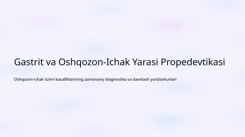 Gastrit va Oshqozon-Ichak Yarasi Propedevtikasi