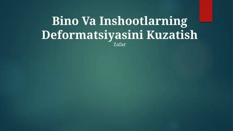 Bino Va Inshootlarning Deformatsiyasini Kuzatish