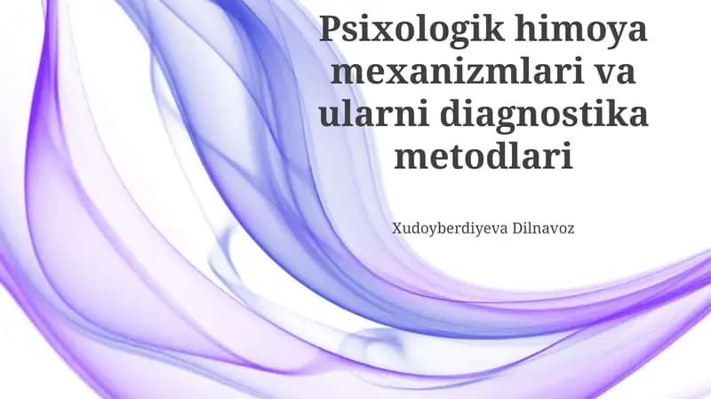 Psixologik himoya mexanizmlari va ularni diagnostika metodlari
