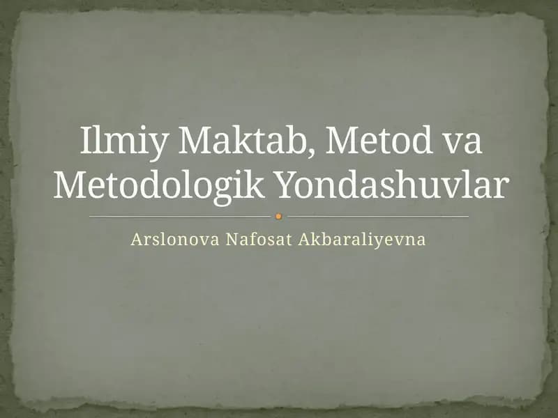 Ilmiy Maktab, Metod va Metodologik Yondashuvlar
