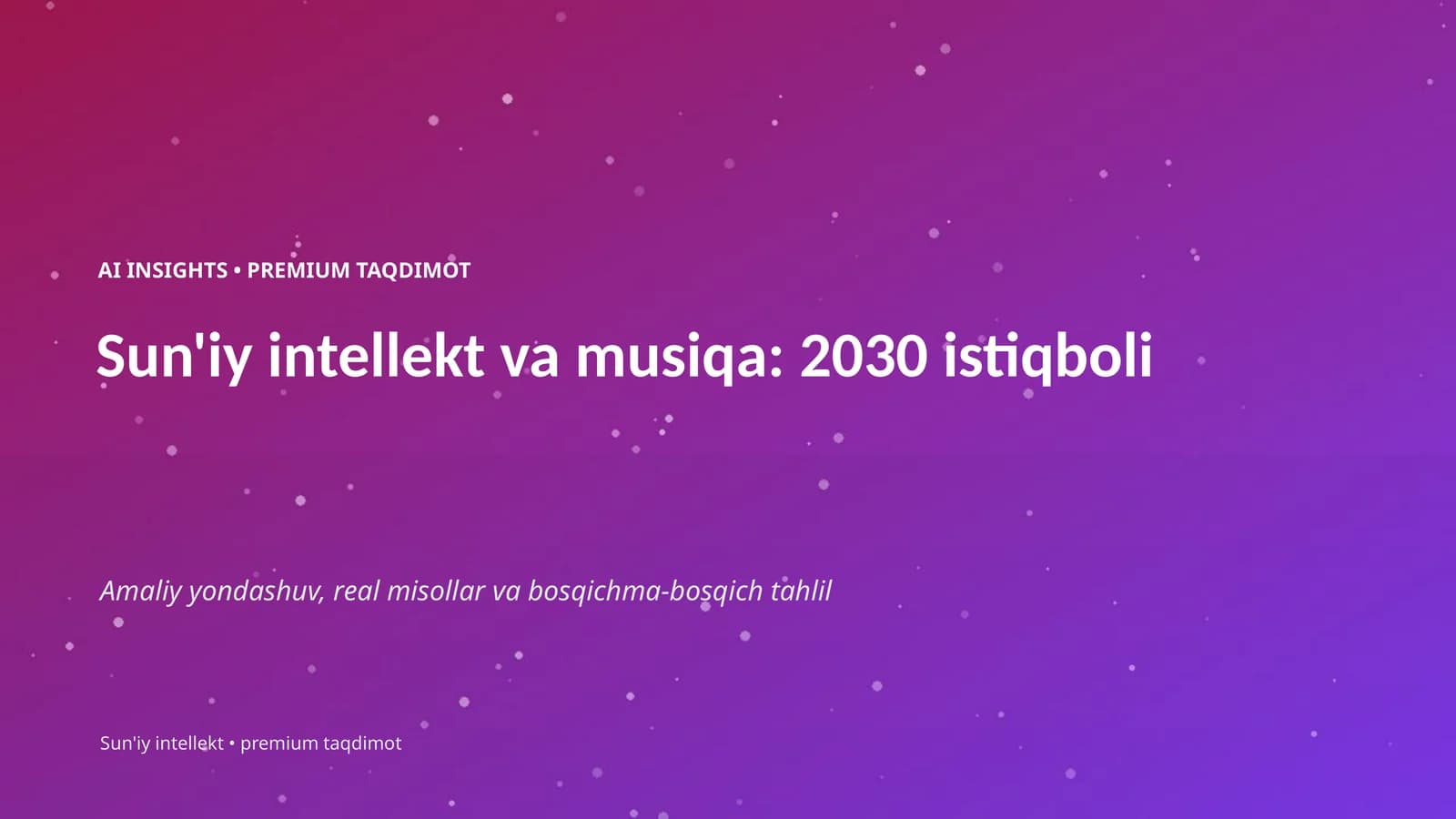 AI INSIGHTS • PREMIUM TAQDIMOT