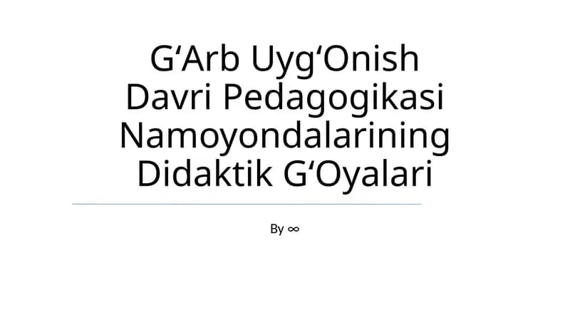 GʻArb UygʻOnish Davri Pedagogikasi Namoyondalarining Didaktik GʻOyalari