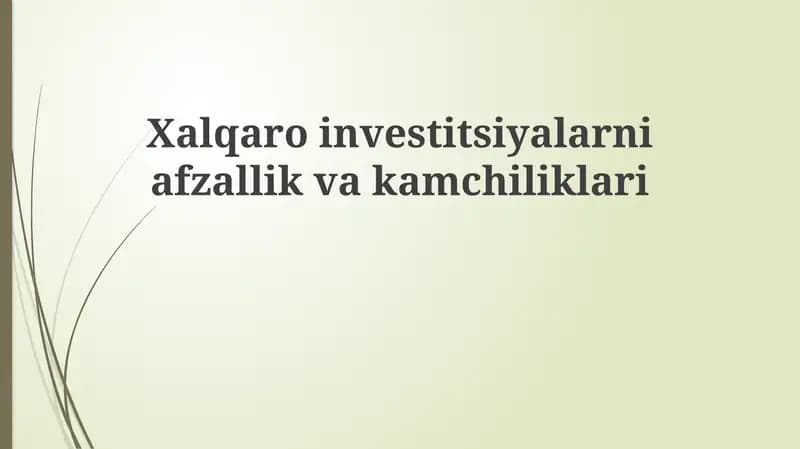 Xalqaro investitsiyalarniafzallikvakamchiliklari