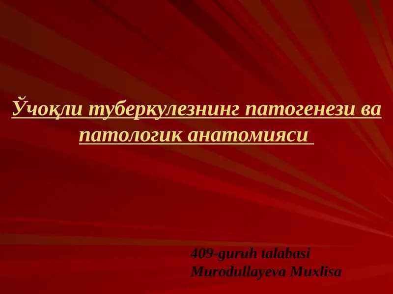 Ўчоқли туберкулезнингпатогенези ва патологик анатомияси
