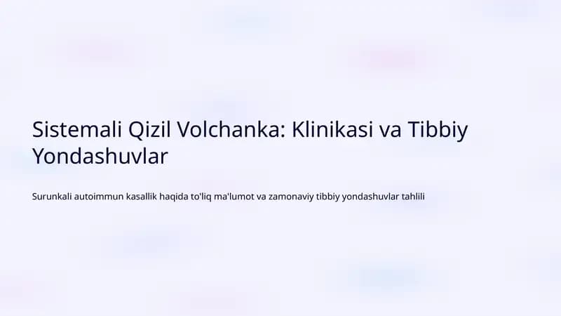 Sistemali Qizil Volchanka: Klinikasi va Tibbiy Yondashuvlar