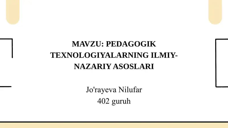 PEDAGOGIK TEXNOLOGIYALARNING ILMIY-NAZARIY ASOSLARI