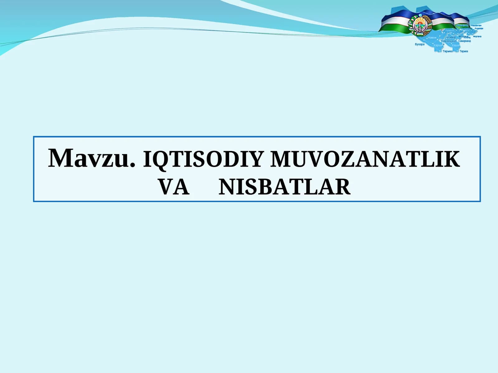 IQTISODIY MUVOZANATLIK VA NISBATLAR