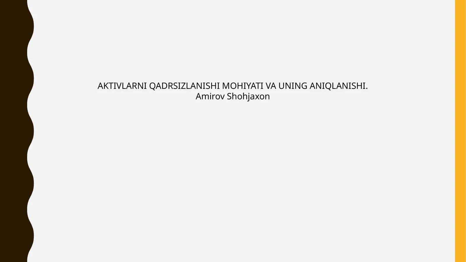AKTIVLARNI QADRSIZLANISHI MOHIYATI VA UNING ANIQLANISHI
