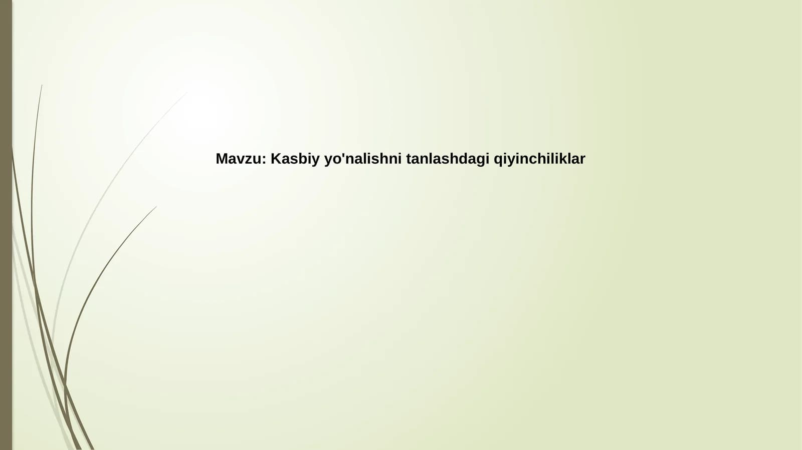 Kasbiy  yo'nalishni tanlashdagi  qiyinchiliklar