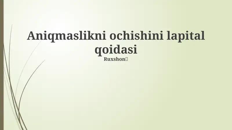 L'Hôpital qoidasi: Asoslar va aniqlanmaganlik holatlari