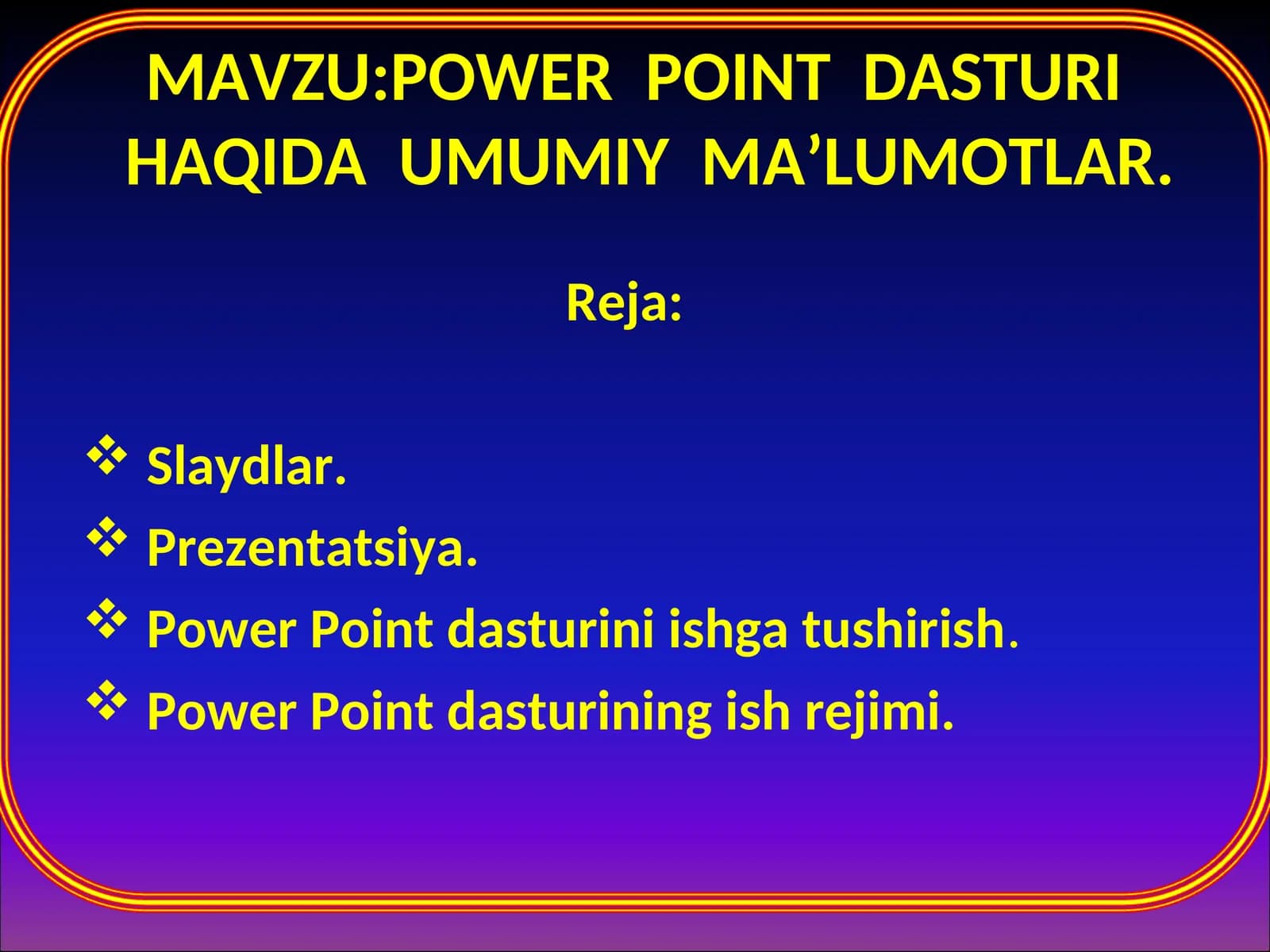 РОWER PОINTDASTURIHAQIDA UMUMIY MA’LUMОTLAR