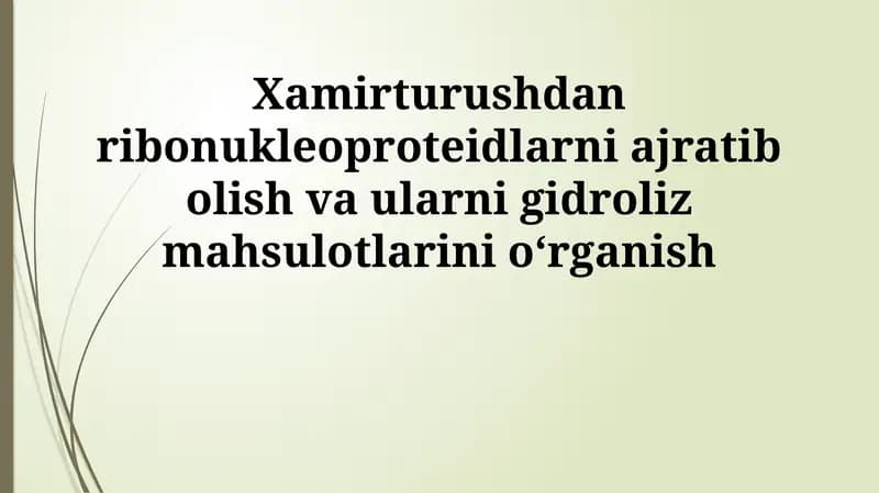 Ribonukleoproteinlarning Gidrolizi: Usullari va Mahsulotlarini Tahlil Qilish