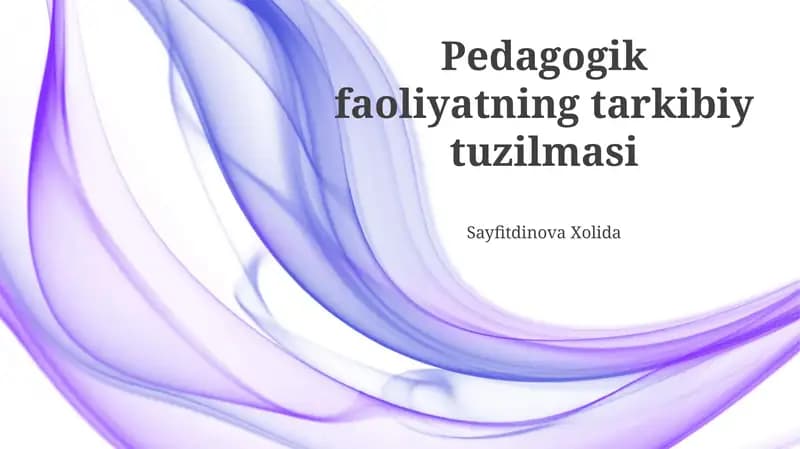 Pedagogik faoliyatning tarkibiy tuzilmasi