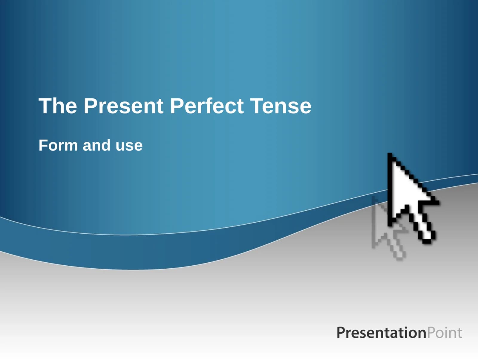 Present Perfect Tense
