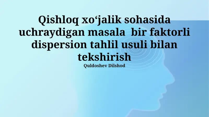 Qishloq xo'jaligidagi muammolar va ANOVA usuli