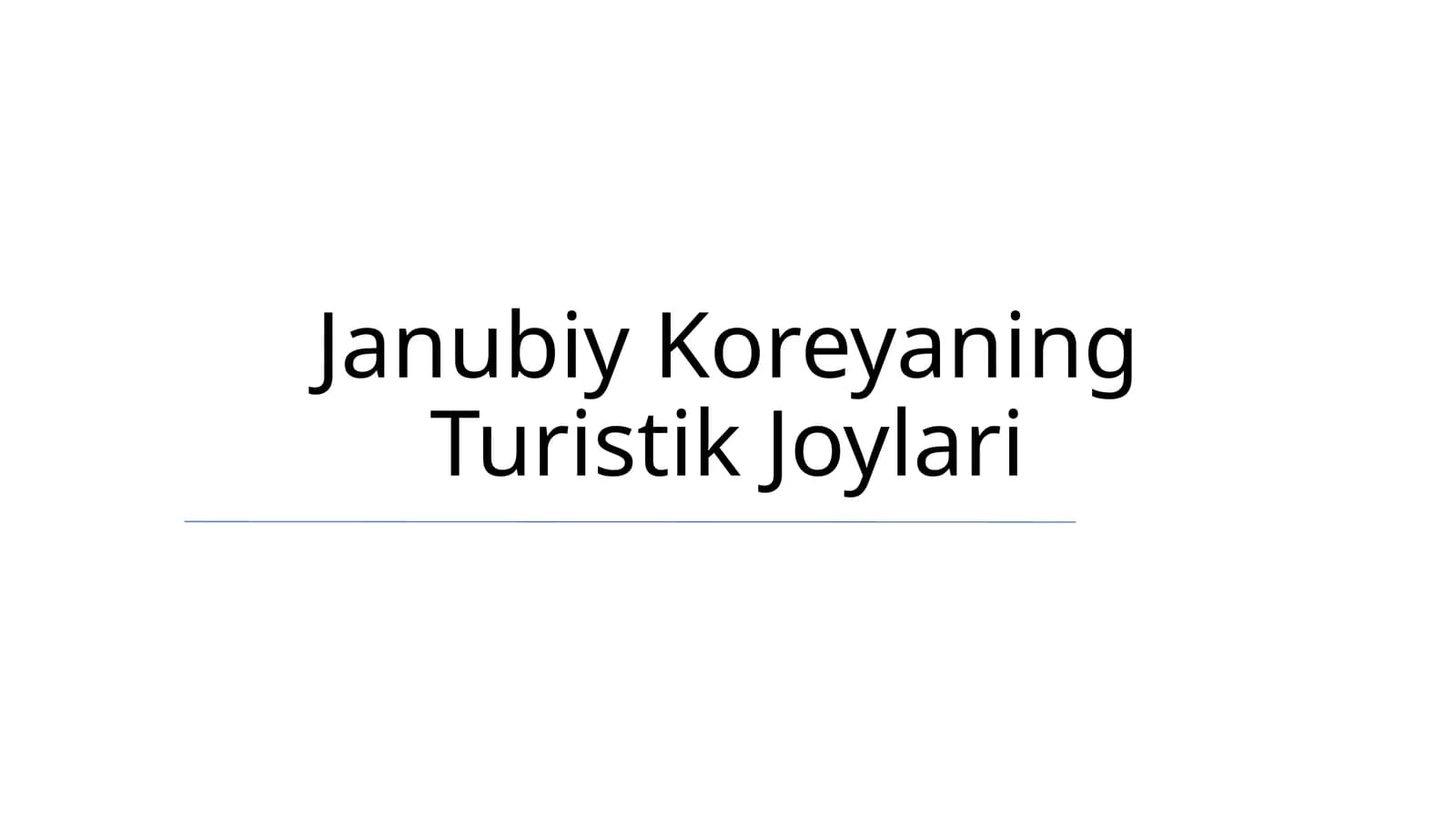 Janubiy Koreyaning Turistik Joylari
