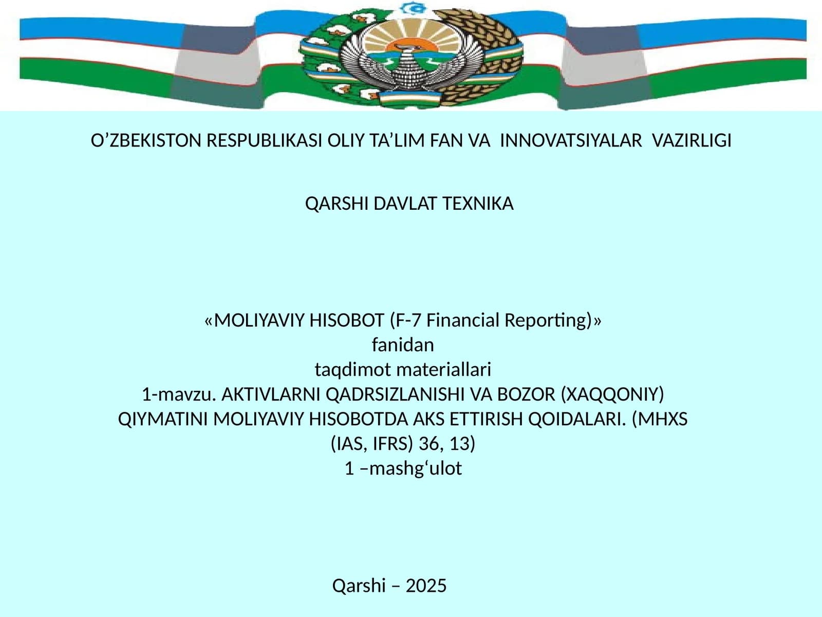 AKTIVLARNI QADRSIZLANISHI VA BOZOR (XAQQONIY) QIYMATINI MOLIYAVIY HISOBOTDA AKS ETTIRISH QOIDALARI