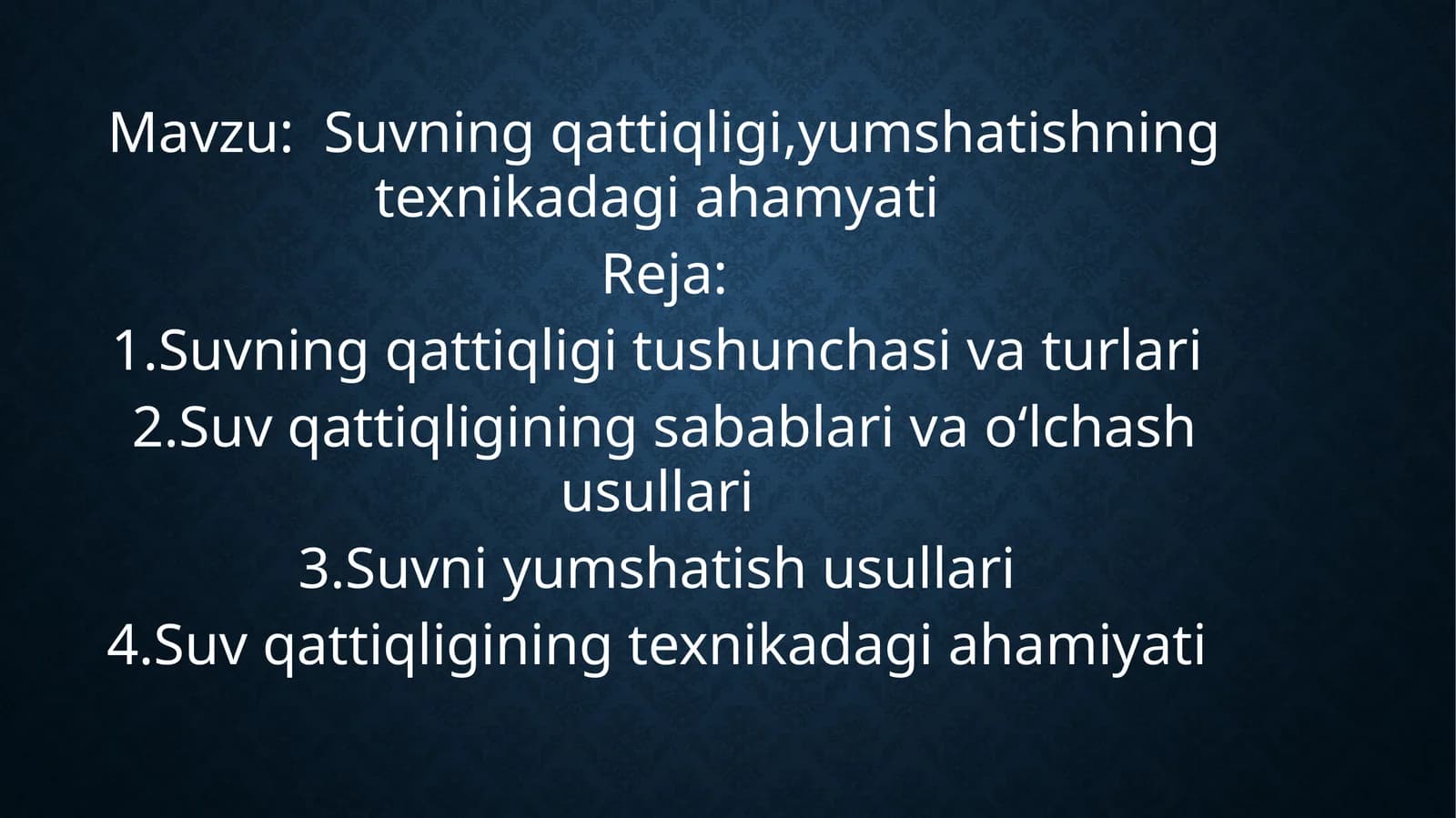 Suvning qattiqligi, yumshatishning texnika dagi ahamiyati