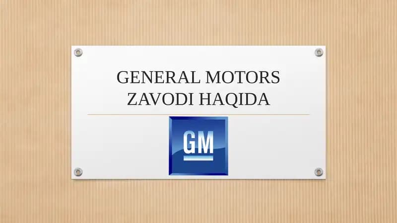 GENERAL MOTORS ZAVODI HAQIDA
